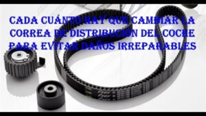 a que kilometros se debe cambiar la correa de distribucion en tu auto