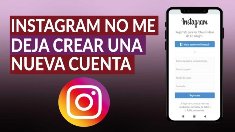 por que instagram no me deja crear una cuenta nueva